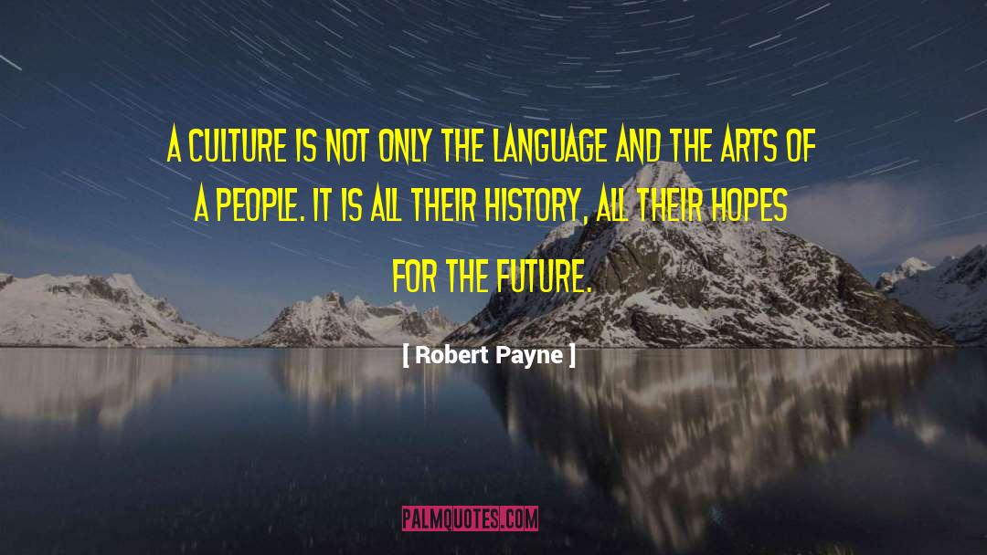 Hopes For The Future quotes by Robert Payne