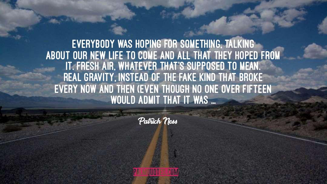 Hoping For Something quotes by Patrick Ness