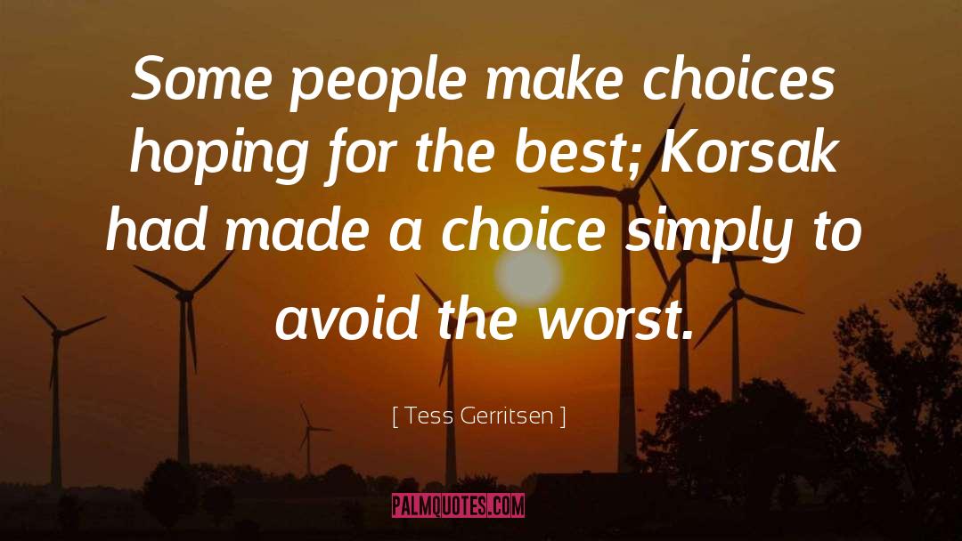 Hoping For The Best quotes by Tess Gerritsen