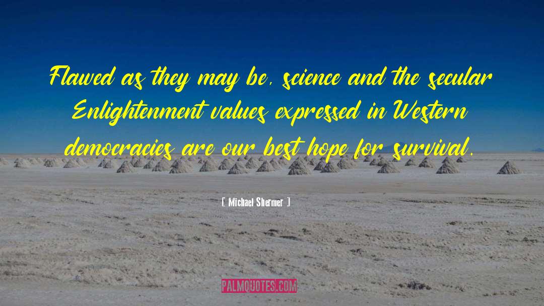 Hoping For The Best quotes by Michael Shermer