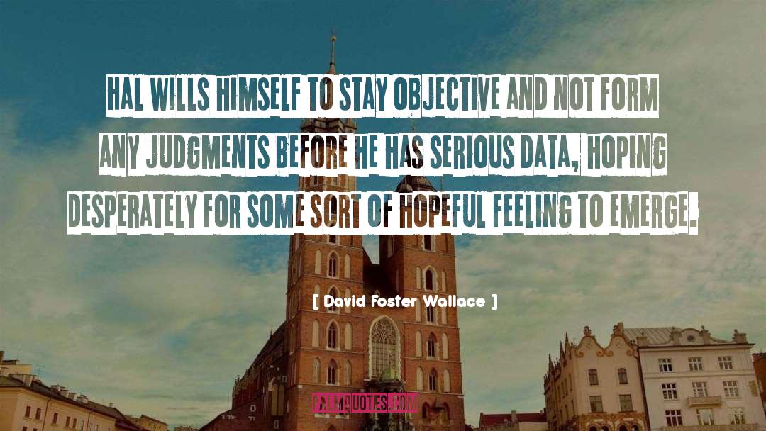 Hoping quotes by David Foster Wallace