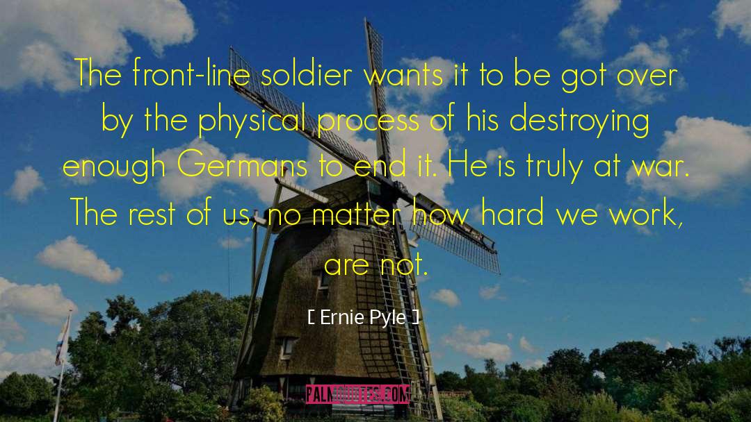 Hoppe Physical Removal quotes by Ernie Pyle