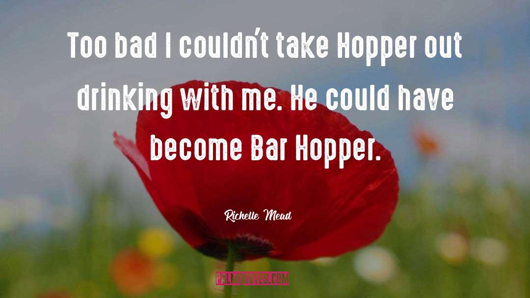 Hopper quotes by Richelle Mead