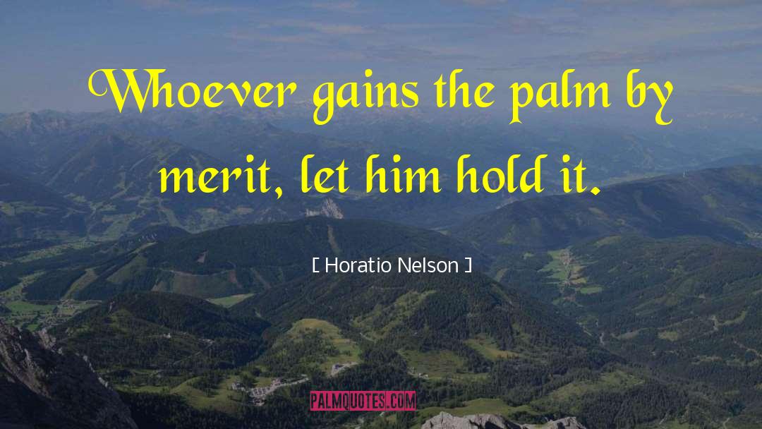 Horatio quotes by Horatio Nelson