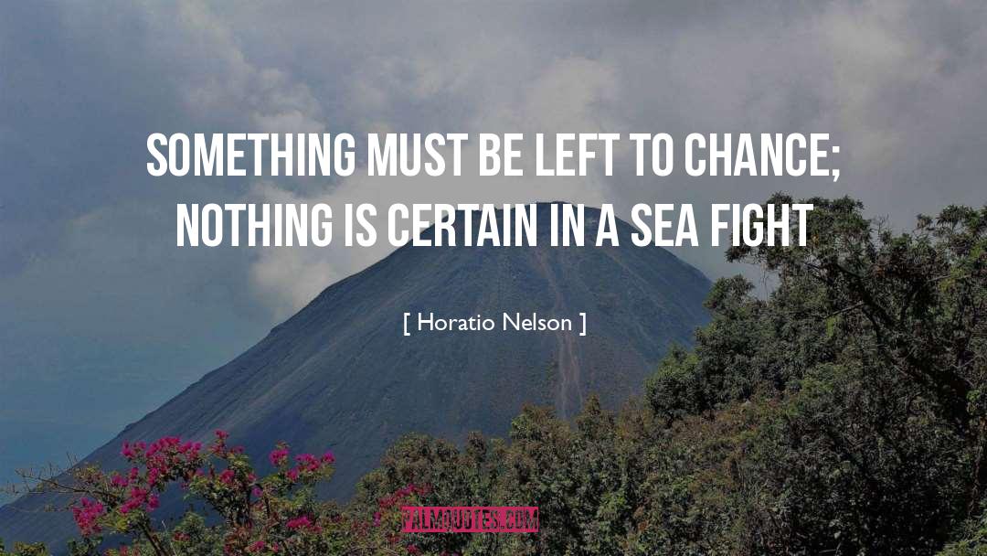 Horatio quotes by Horatio Nelson