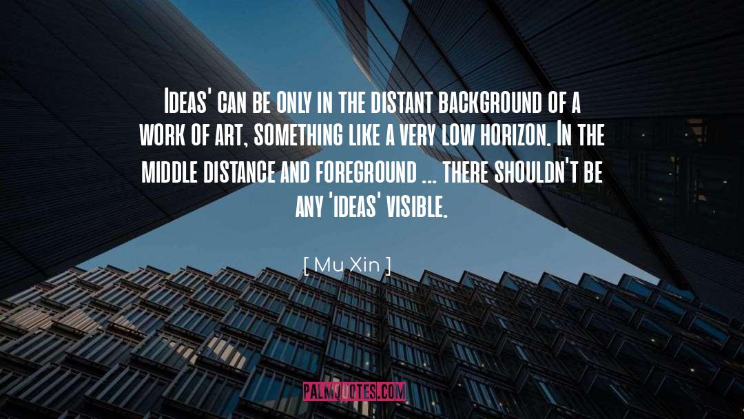 Horizon quotes by Mu Xin