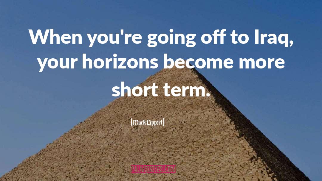 Horizons quotes by Mark Lippert