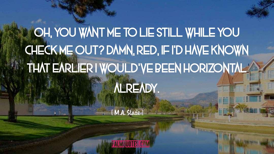 Horizontal quotes by M.A. Stacie