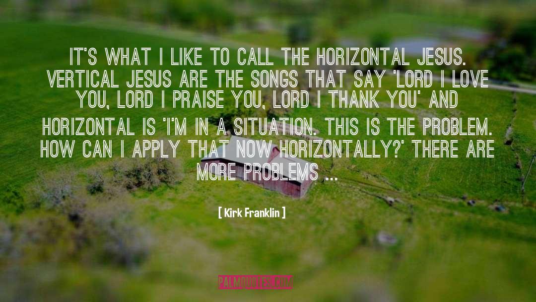 Horizontal quotes by Kirk Franklin