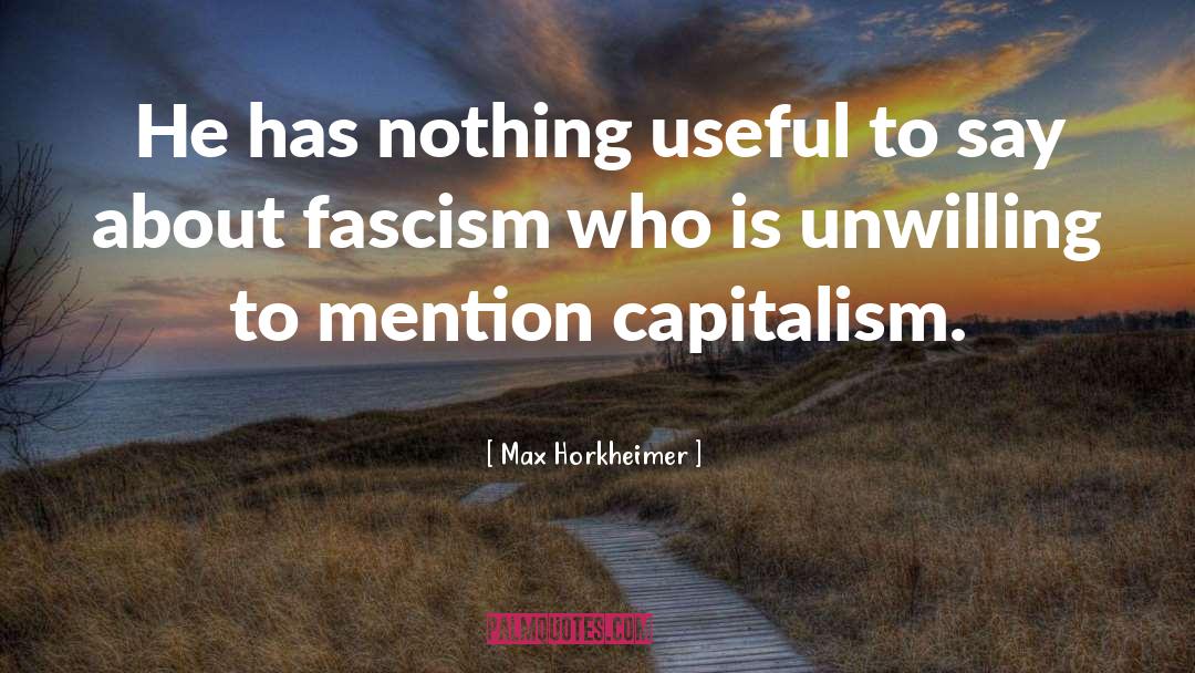 Horkheimer quotes by Max Horkheimer