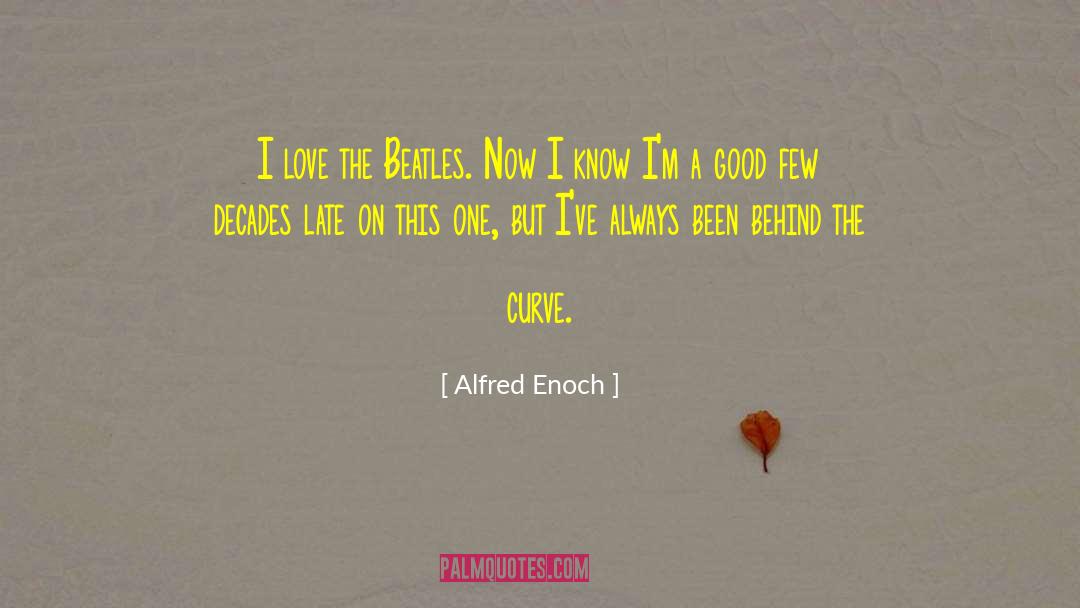 Hormetic Curve quotes by Alfred Enoch