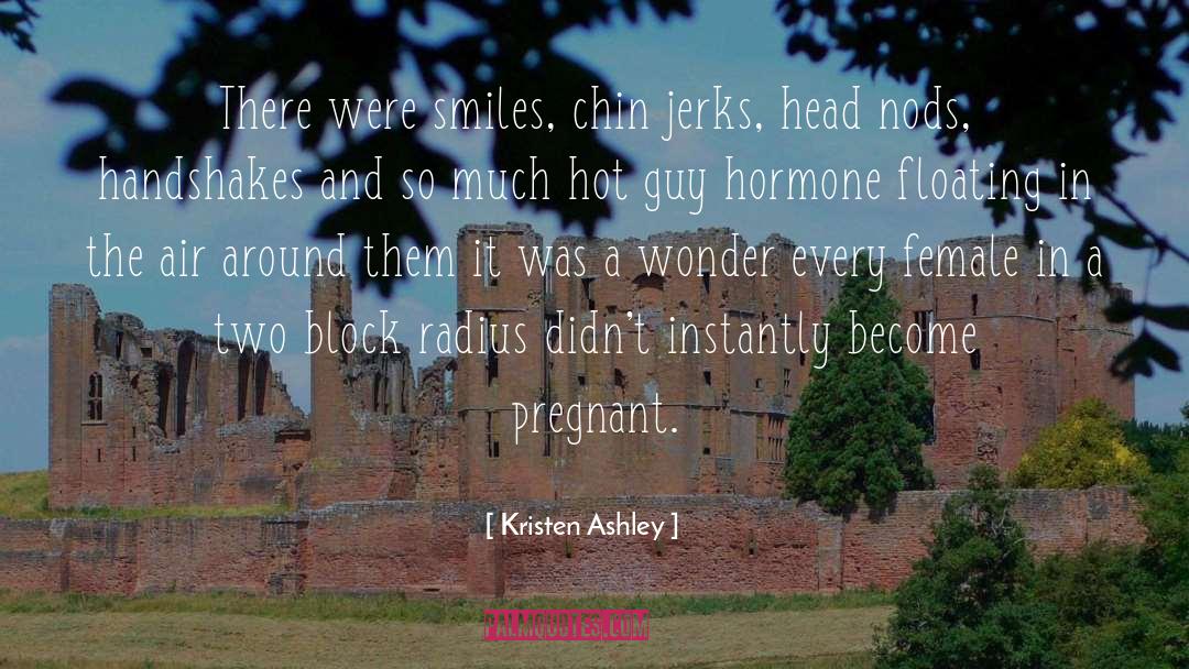 Hormone quotes by Kristen Ashley