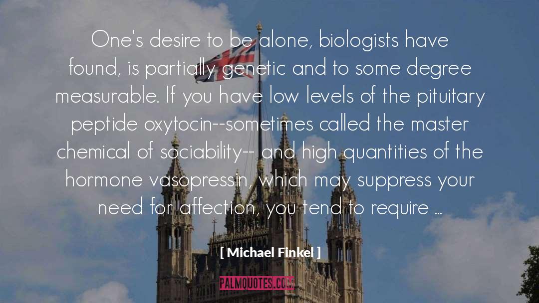 Hormone quotes by Michael Finkel