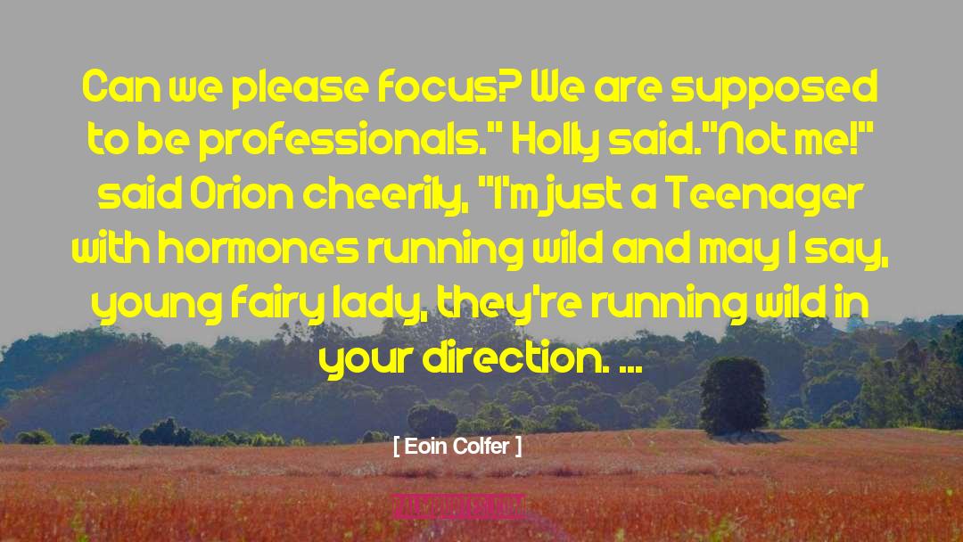 Hormones quotes by Eoin Colfer