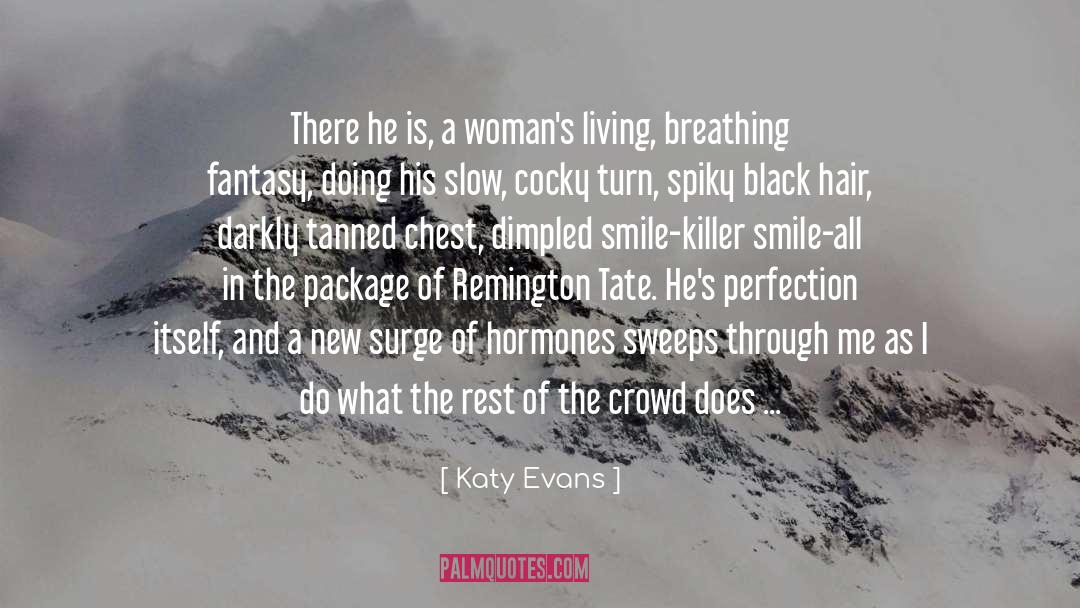 Hormones quotes by Katy Evans