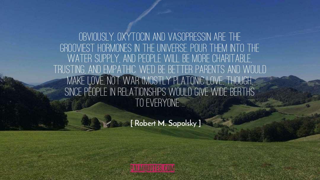 Hormones quotes by Robert M. Sapolsky