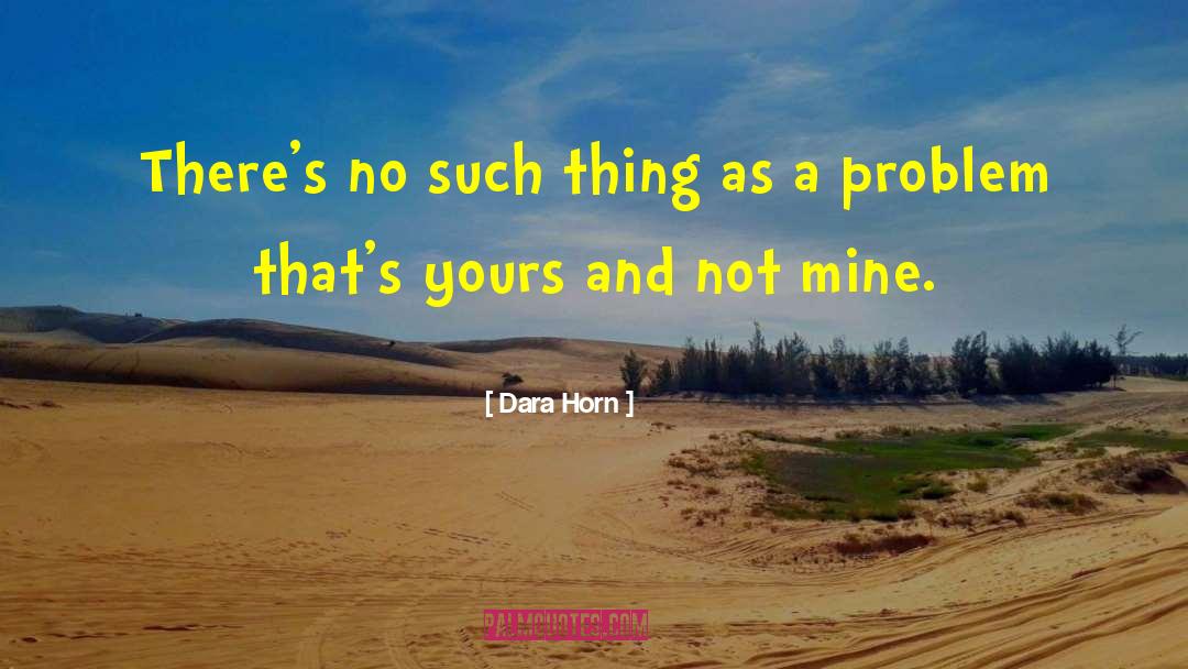 Horn quotes by Dara Horn