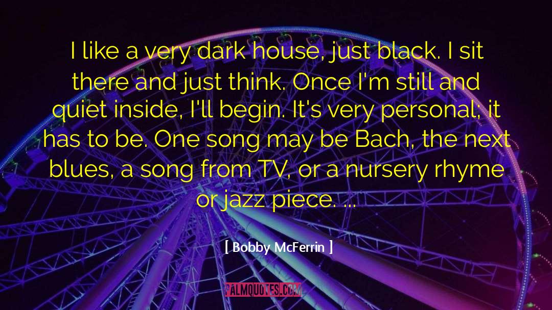 Hornbaker Nursery quotes by Bobby McFerrin