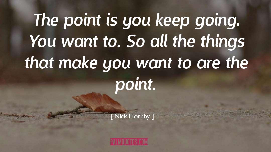 Hornby quotes by Nick Hornby