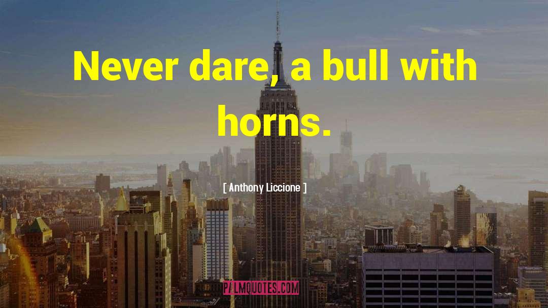 Horns quotes by Anthony Liccione