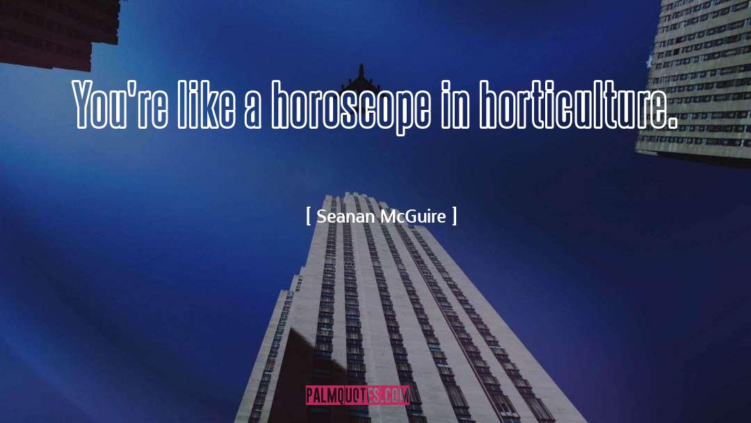 Horoscope quotes by Seanan McGuire