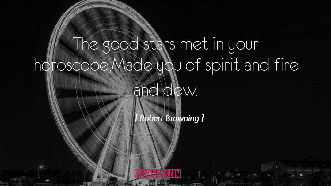 Horoscope quotes by Robert Browning