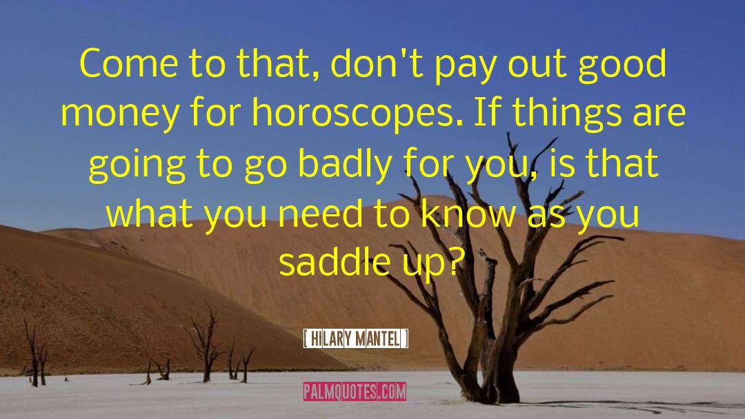 Horoscopes quotes by Hilary Mantel