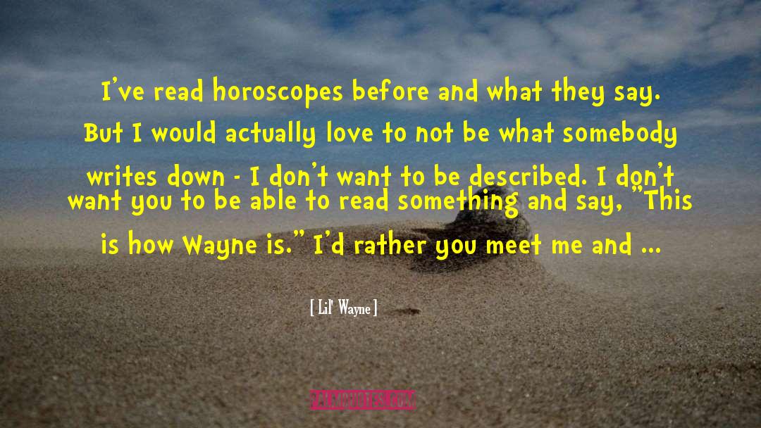 Horoscopes quotes by Lil' Wayne