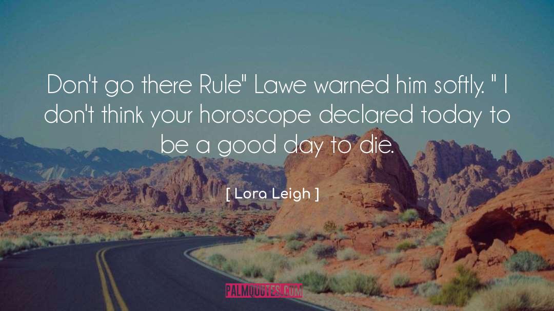 Horoscopes quotes by Lora Leigh