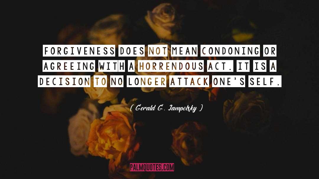 Horrendous quotes by Gerald G. Jampolsky