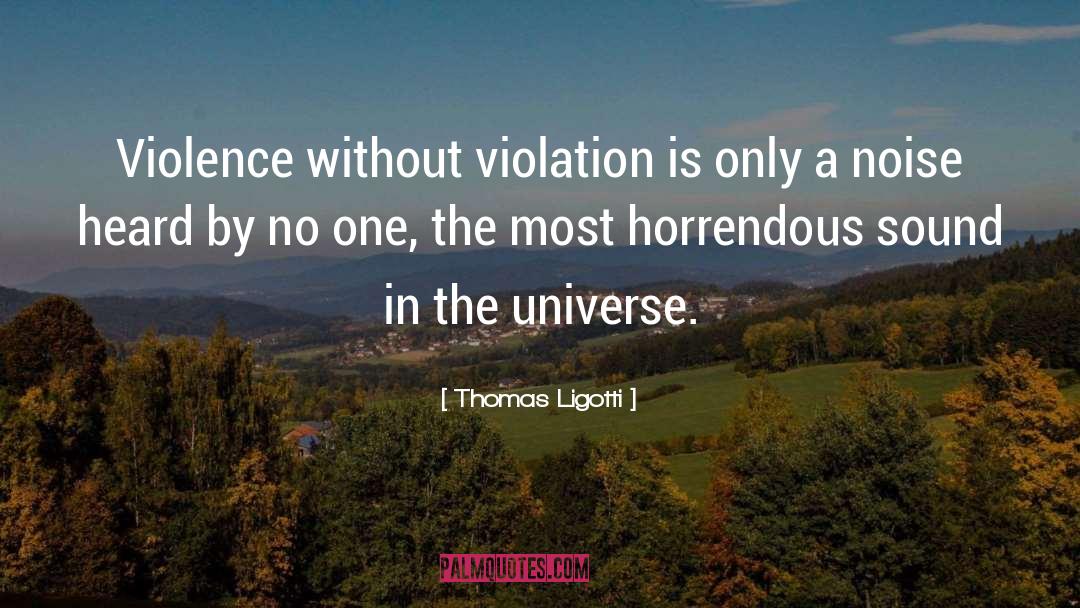 Horrendous quotes by Thomas Ligotti