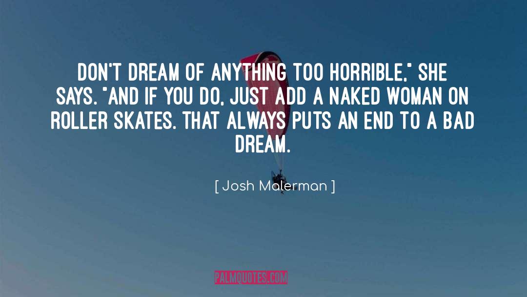 Horrible quotes by Josh Malerman