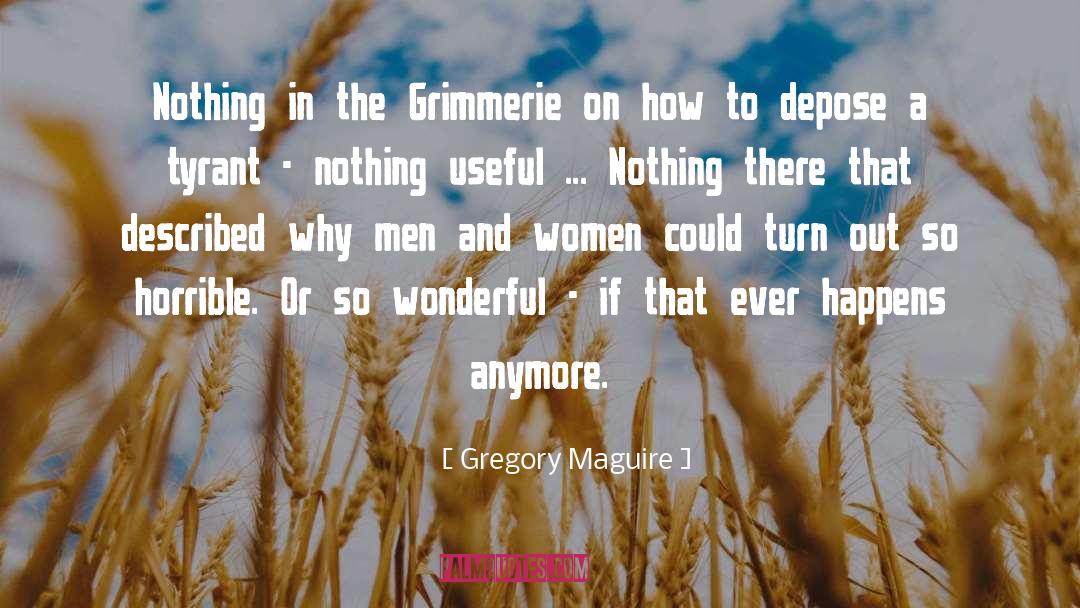 Horrible quotes by Gregory Maguire