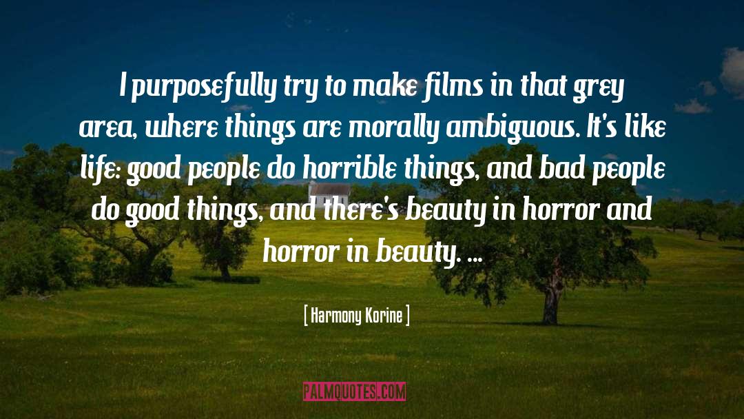 Horrible Things quotes by Harmony Korine