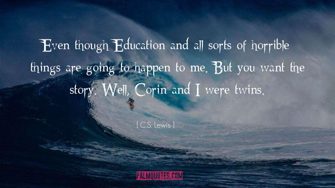 Horrible Things quotes by C.S. Lewis