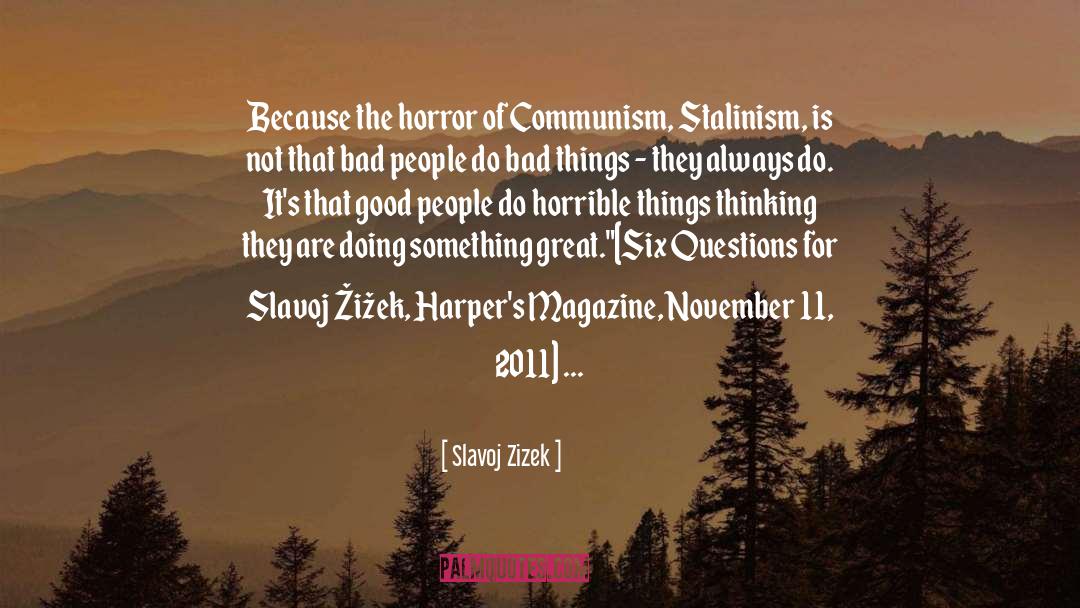 Horrible Things quotes by Slavoj Zizek
