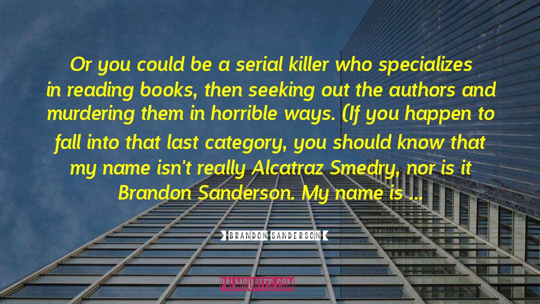 Horrible Ways quotes by Brandon Sanderson