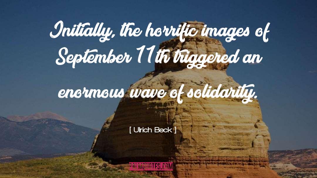 Horrific quotes by Ulrich Beck