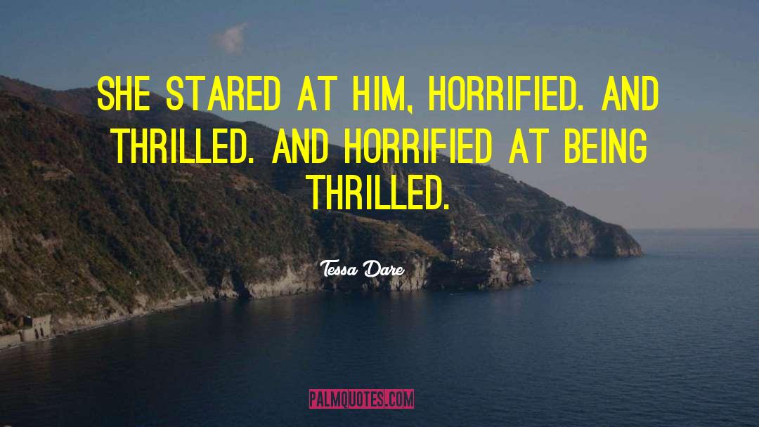 Horrified quotes by Tessa Dare
