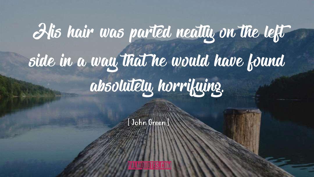 Horrifying quotes by John Green