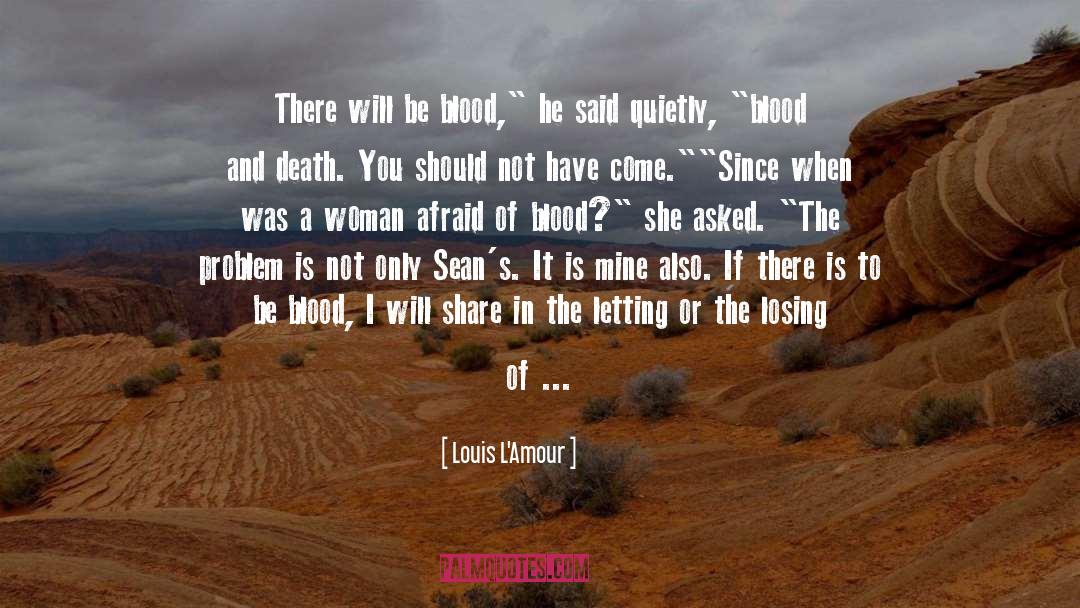Horror And Death quotes by Louis L'Amour