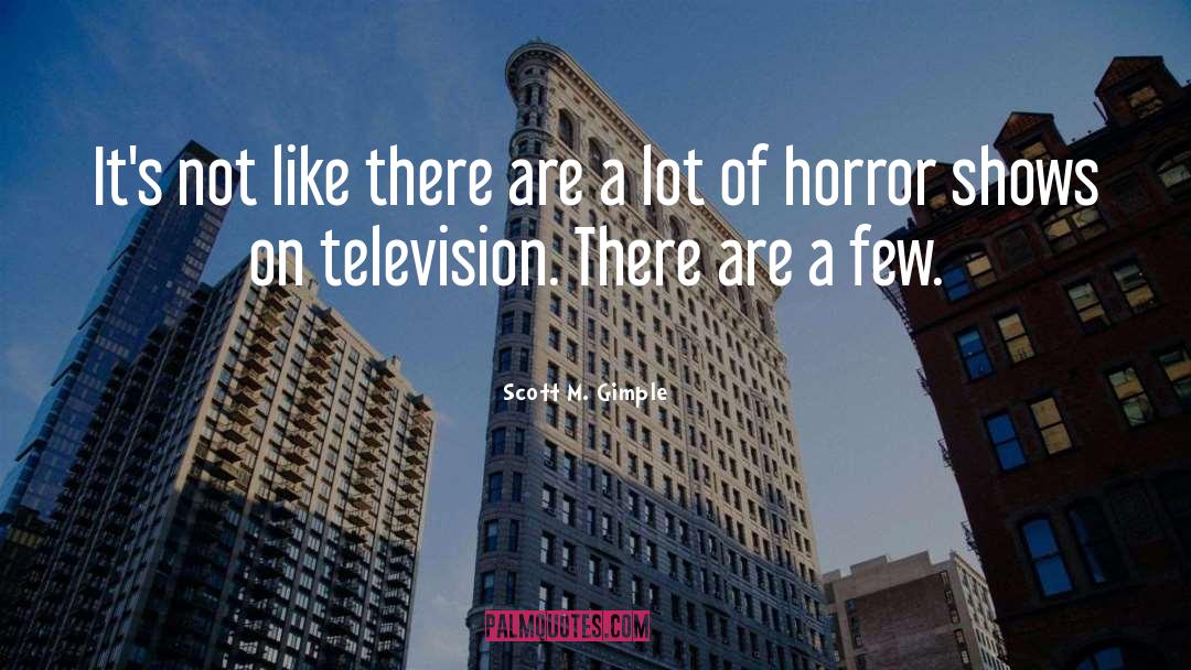 Horror Bird quotes by Scott M. Gimple
