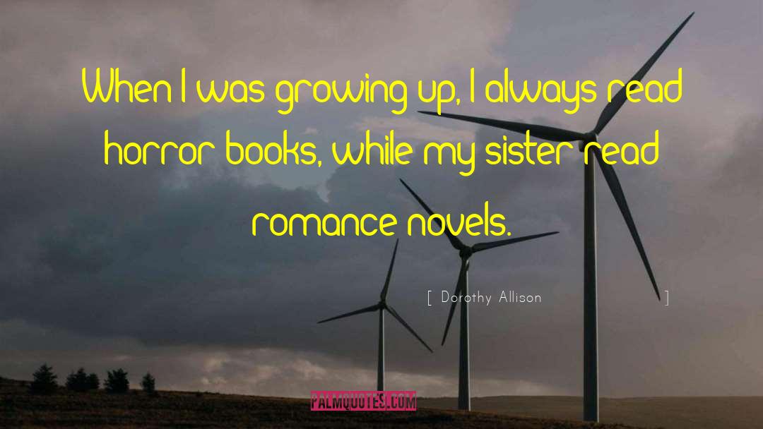 Horror Books quotes by Dorothy Allison