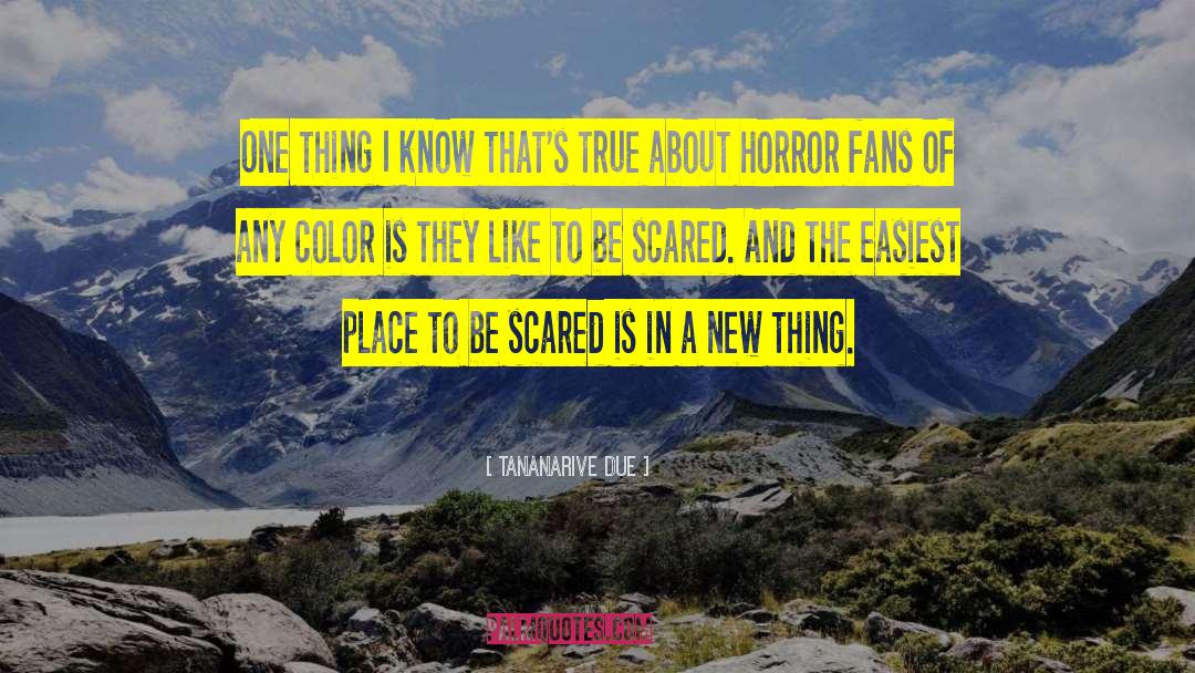 Horror Fans quotes by Tananarive Due
