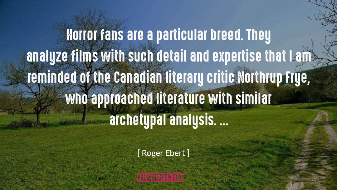 Horror Fans quotes by Roger Ebert