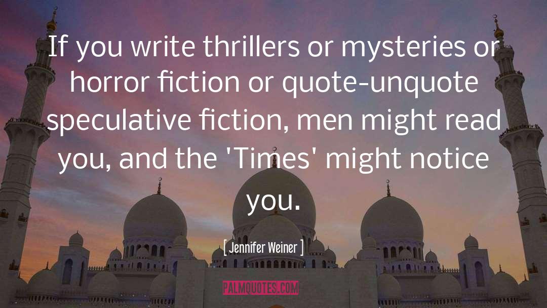 Horror Fiction quotes by Jennifer Weiner