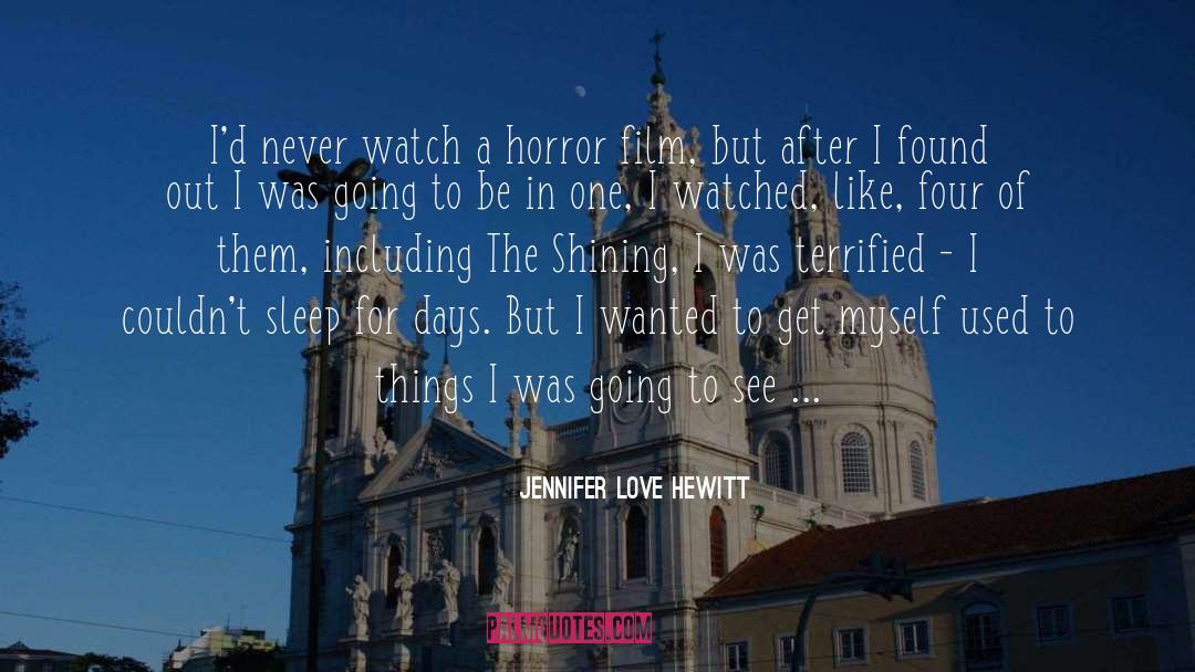 Horror Film quotes by Jennifer Love Hewitt