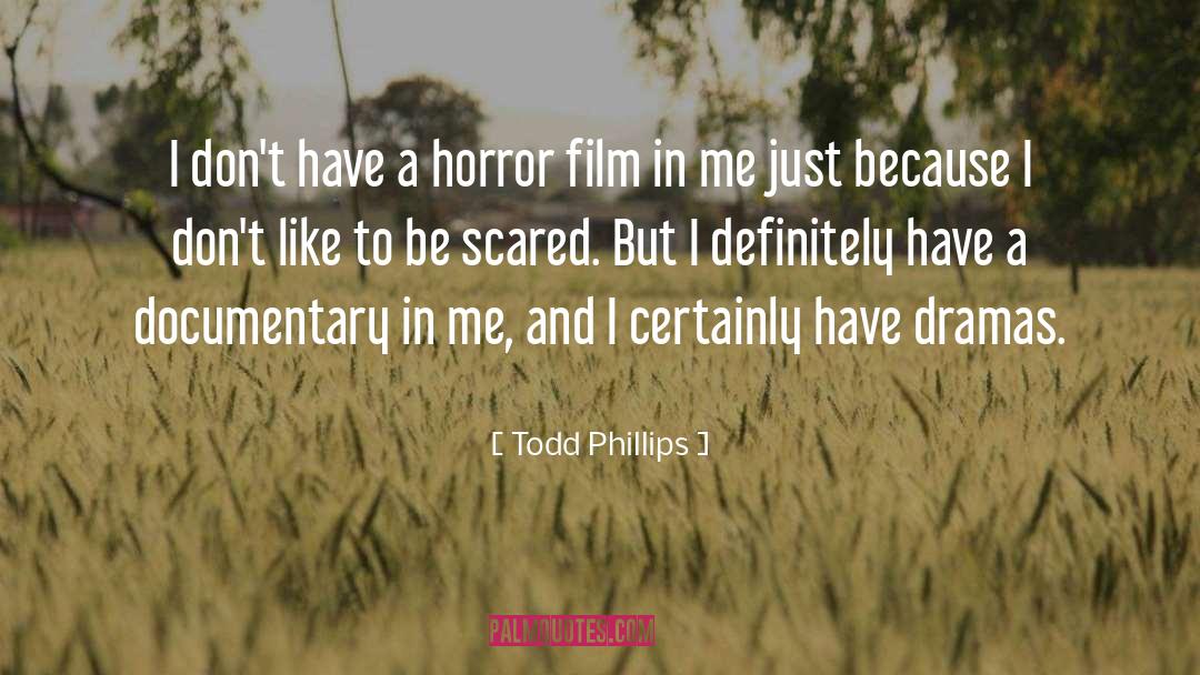 Horror Film quotes by Todd Phillips