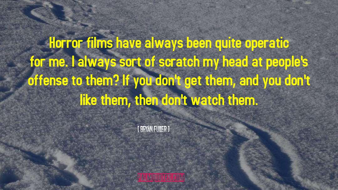 Horror Film quotes by Bryan Fuller