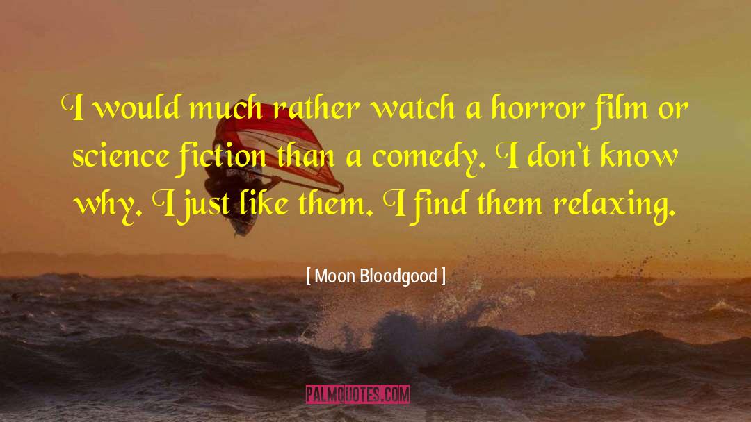 Horror Film quotes by Moon Bloodgood